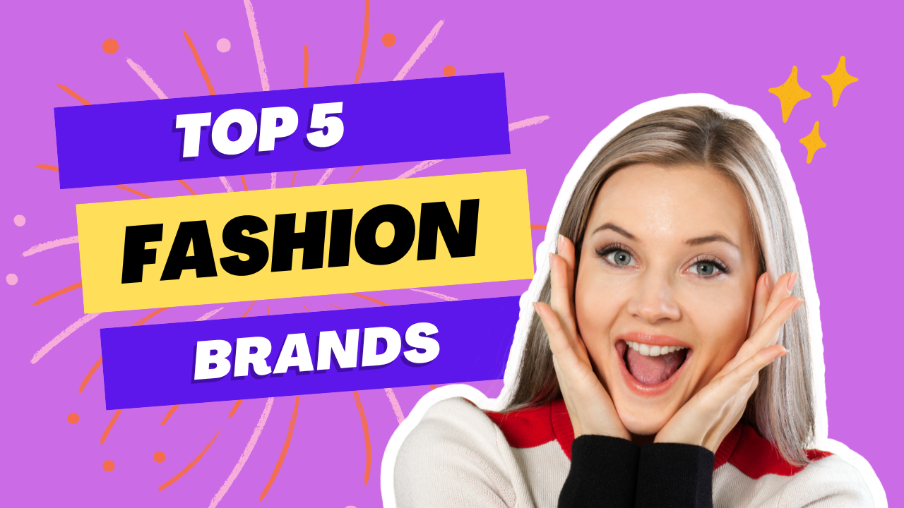 Top 5 Fashion Brands in Pakistan